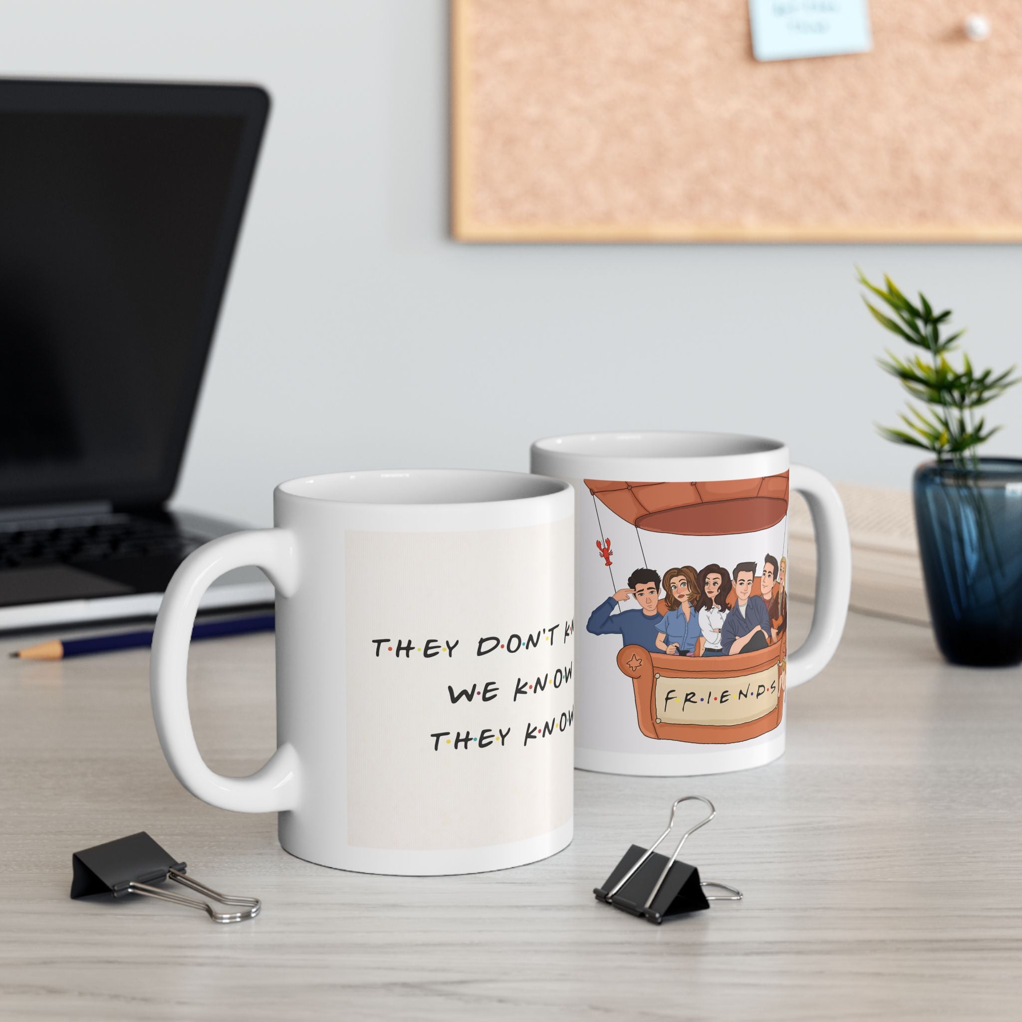 FRIENDS “They Know We Know” Mug